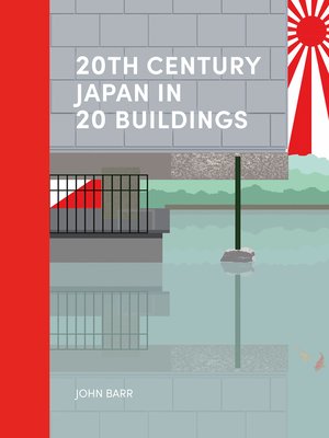 cover image of 20th Century Japan in 20 Buildings